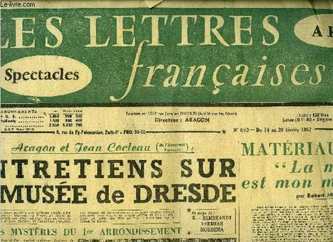 Les lettres françaises n° 658 - Aragon et Jean Cocteau : Entretiens sur le musée de Dresde, Matériau pour la mort et son métier par Robert Merle, ...