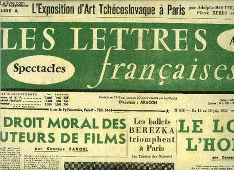 Les lettres françaises n° 675 + supplément - Le droit morale des auteurs de films par Georges Sadoul, Les ballets Berezka triomphent a Paris, Le lot ...