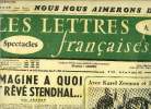 Les lettres françaises n° 678 - J'imagine a quoi eut rêvé Stendhal par Aragon, Avec Karel Zeeman et Jules Verne, A la foire aux plastiques par Marcel ...