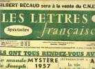 Les lettres françaises n° 698 - Ils ont tous rendez vous avec vous, Le monde de Joseph Kessel par André Gillois, Mystère 1957 par Elsa Triolet, ...