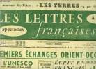 Les lettres françaises n° 711 - Premiers échanges Orient-Occident a l'Unesco par Pierre Abraham et René Lacote, Ecrit en français par Pierre Daix, ...