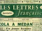 Les lettres françaises n° 742 - Zola a Médan, Le poèe par Jean Cocteau, Un jeune homme de province a Paris de 1858 a 1861 par Henri Mitterand, Nuit de ...