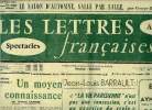 Les lettres françaises n° 746 - Un moyen de connaissance par Armand Lanoux, Jean Louis Barrault : la vie parisienne n'est pas une concession, c'est un ...