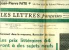Les lettres françaises n° 1056 - Goncourt dans la moyenne, Renaudot de classe, les prix littéraires 64 vont a des sujets neufs, croisement des ...