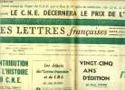 Les lettres françaises n° 1082 - Contribution a l'histoire du C.N.E. par Elsa Triolet, Les débuts des Lettres françaises et du C.N.E. par Jean ...