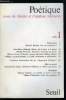 Poétique n° 1 - Par ou commencer ? par Roland Barthes, Balzac, de la force a la forme par Jean Pierre Richard, Structures narratives du mythe par ...