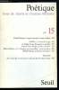 Poétique n° 15 - Langue organique, langue poétique par Gérard Genette, Lecture de Longin par Neil Hertz, Synonyme et antithèse par A. Kibédi Varga, ...