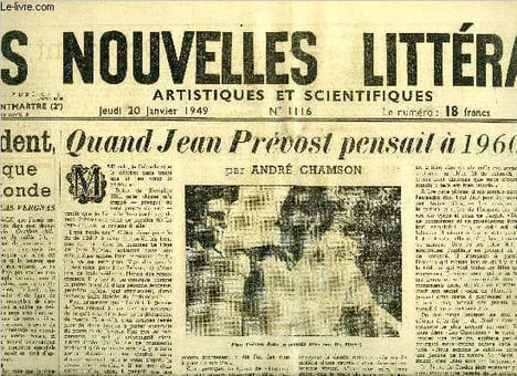 Les nouvelles littéraires, artistiques et scientifiques n° 1116 - Occident, logique du Monde par Raymond Las Vergnas, Quand Jean Prévost pensait a ...