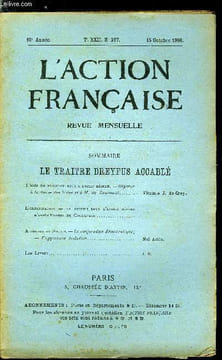 L'action française n° 217 - Le traitre Dreyfus accablé, L'idée de province sous l'ancien régime - réponse a la Revue des Idées et a M. de Gourmont par ...