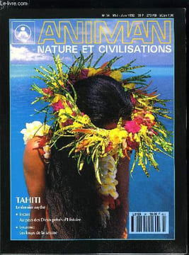 Animan, nature et civilisations n° 34 - Les cygnes sauvages de Finlande par Philippe Henry, Tahiti par Claude Borrani, Portfolio par Farrell Grehan, ...