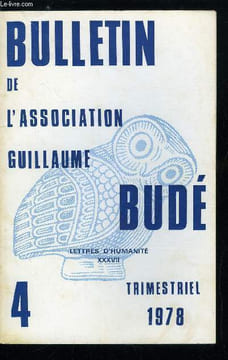 Bulletin de l'association Guillaume Budé n° 4 - Audiences au ministère de l'Education par F. Robert, L'harmonie des sphères chez Virgile ? Remarques ...