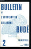 Bulletin de l'association Guillaume Bud&eacute; n&deg; 2 - In memorial, Fernand Robert (1908-1992) par J. Bompaire, Fernand Robert et la Renaissance des &eacute;tudes ...