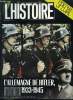 L'histoire n° 118 - L'Allemagne de Hitler 1933-1945 - La prise du pouvoir par Adolf Hitler par Serge Berstein, Le Führer dans le système nazi par ...