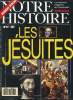 Notre histoire : la mémoire religieuse de l'humanité n° 77 - Mystérieux jésuites par Jacques Duquesne, Les voix d'une renaissance par Jean Delumeau, ...