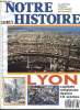 Notre histoire : la mémoire religieuse de l'humanité n° 93 - Lyon, une ville capitale, Zapata, Attila et demi dieu par Eric Jauffret, Sur les chemins ...