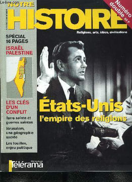 Notre histoire : la mémoire religieuse de l'humanité n° 182-183 - Les dates, Israël, la terre et le sacré par Jean Christophe Attias, Esther Benbassa, ...