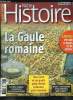 Notre histoire : la mémoire religieuse de l'humanité n° 223 - La Gaule romaine - La romanisation de la Gaule, la fin d'une exception culturelle par ...