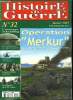 Histoire de guerre n° 32 - Opération Merkur, les paras allemands en Crète par Yannis Kadari, L'opération Cerberus par Patrick Toussaint, Le général ...