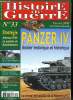 Histoire de guerre n° 33 - Le Panzer IV, cheval de bataille de la Panzerwaffe par Patrick Toussaint, Les électriciens de la Ligne Maginot par Michel ...