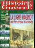 Histoire de guerre n° 35 - Ligne Maginot, la forteresse inachevée par Michel Truttmann, Le général Giraud, l'organisateur de la victoire par Henri ...