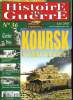 Histoire de guerre n° 36 - Koursk, la citadelle imprenable par Hervé Borg, Günther Prien par Patrick Toussaint, La propagande gaulliste par Louis ...