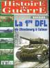 Histoire de guerre n° 64 - La 1re DFL, de Strasbourg a Colmar par Valéry Bourgeois, La 79th British Armoured Division en Normandie par Fabien Reberac, ...