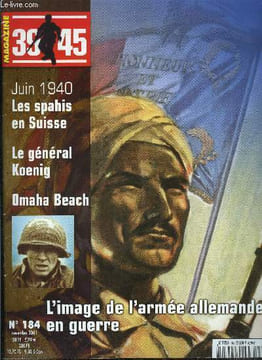 39-45 magazine n° 184 - Gwen-AëlBolloré, dit Bollinger, nous a quitté par Philippe Wirton, Omaha Beach ou les hasards de la guerre par Georges ...