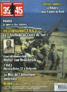 39-45 magazine n° 230 - Carte postale de Volgograd par Eric Agnès, Ligne Magino, la casemate d'Uffheim, René Char, alias Capitaine Alexandre, alias ...