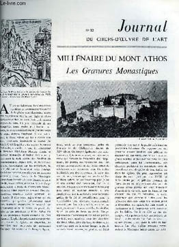 Journal de chefs-d'oeuvre de l'art n° 32 - Millénaire du Mont Athos, les gravures monastiques, Pierre tombale d'un guerrier franc, Szenes, Exposition ...