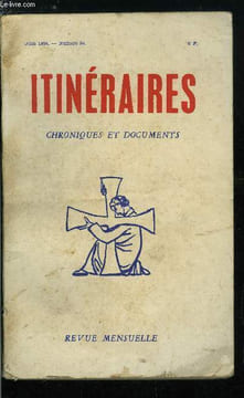 Itinéraires, chroniques & documents n° 84 - Le vent de la nuit, Phénomènes de presse, Le Congrès de Sion, Nature de l'art et mission de l'art chrétien ...