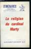 Itinéraires, chroniques & documents - supplément au n° 214 - La religion du cardinal Marty, La pertinacité du cardinal (avril 1977), Le vrai suspect ...