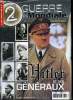 2e guerre mondiale - thématique n° 8 - Hitler et ses généraux : Manipuler et Vassalier, Les généraux : admiration, méfiance ou hostilité, Hitler ...