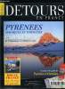 Détours en France n° 39 - Pyrénées de l'Atlantique a la Méditerranée, L guide des Pyrénées Orientales, chemins de vertige et haltes pittoresques, ...