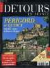Détours en France n° 61 - Balades et beaux villages de Périgord en Quercy, Affaires de terroir, Lascaux II, les coulisses d'un exploit, Le guide du ...