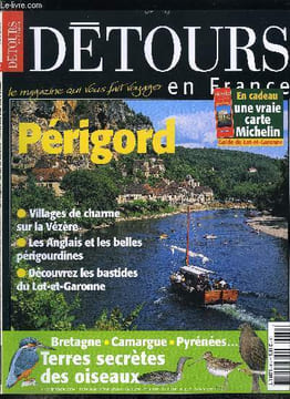 Détours en France n° 92 - Camargue, Bretagne, Champagne, explorez les terres secrètes des oiseaux, Le Périgord, Vallée de la Vézère, le matin du ...