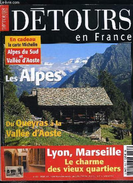 Détours en France n° 95 - Le charme des vieux quartiers, Lyon, la croix rousse, Le Vieux Lyon, La Presqu'ile, Marseille, Le vieux port, Le panier, la ...