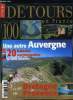 Détours en France n° 100 - Vivre en Bretagne, pour son climat, pour le charme de ses maisons, pour sa gastronomie, pour ses loisirs nature, Vivre en ...