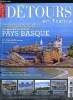 Détours en France n° 160 - Le Pays Basque, voyage en terres extrêmes, Joël de Rosnay, Bayonne, sérieusement festive, Balade en Labourd et Basse ...