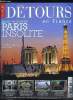 Détours en France n° 164 - Paris insolite, Didier Daeninckx : il n'y a pas d'insolie sans insolence, Les grands monuments comme vous ne les avez ...