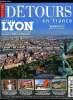 Détours en France n° 172 - Lyon, l'autre ville lumière, Paul Bocuse : Grand de Lyon, Sous le signe de l'eau, Lyon, fille du Rhone et de la Saone, Un ...