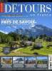 Détours en France n° 176 - Pays de Savoie, la Montagne évasion, Jean Claude rufin : son immortelle randonnée, Annecy, le renouveau au bord du lac, Le ...