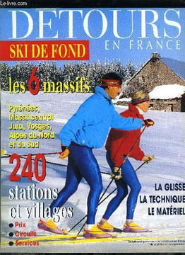 Détours en France hors série - ski de fond - Une autre montagne, une autre neige, Un autre rythme, une autre glisse, Une montagne habitée, Une école ...