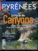 Pyrénées magazine n° 99 - Canyons, l'eau, la roche et la lumière, Les sculptures du temps, La Sierra de Guara, le berceau du canyonisme, Aventure ...