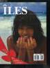 Îles : magazine de toutes les îles n° 7 - Rencontre avec le Premier ministre Sir Anerood Jugnauth, De Mauritius a l'isle de France et Maurice, ...