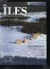 Îles : magazine de toutes les îles n° 15 - Des iles québécoises, Sain Barthélemy par Marc de Seyssel, Napoléon a l'ile d'Elbe, Phi Phi douce ...