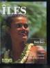 Îles : magazine de toutes les îles n° 23 - Bora Bora par Dominique Charnay, Madagascar par Pascal Reymond, Lanzarote par Chantel de Rosamel, Les ...