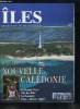 Îles : magazine de toutes les îles n° 43 - Nouvelle Calédonie - Chronique calédonienne, La Grande Terre, Nouméa, je t'adore, Un paradis pour la ...