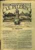 Le Pèlerin n° 1125 - L'effort, Le XIe centenaire de Notre Dame de Rochefort, Le congrès eucharistique de Bruxelles, La revue du 14 juillet. Collectif