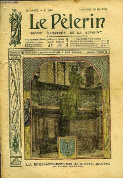 Le Pèlerin n° 1846 - La bienheureuse Jeanne d'Arc, Les reliques de Jeanne d'Arc, Les fêtes de Jeanne d'Arc a Orléans, La prise de Rhodes, A l'ombre du ...