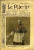 Le Pèlerin n° 1909 - Mgr Delamaire, archevêque de Cambrai, mort a Candale le 21 juillet, Les commissaires des armées, A Montmartre la chapelle de ...